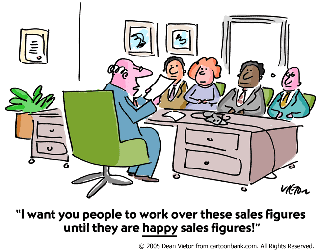 cartoon images of people at work. "I want you people to work over these sales figures until they are happy"
